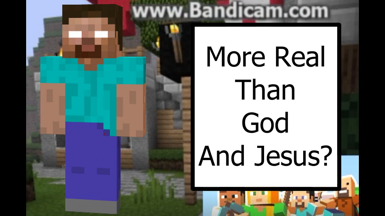 Why Herobrine is more real than the Bible