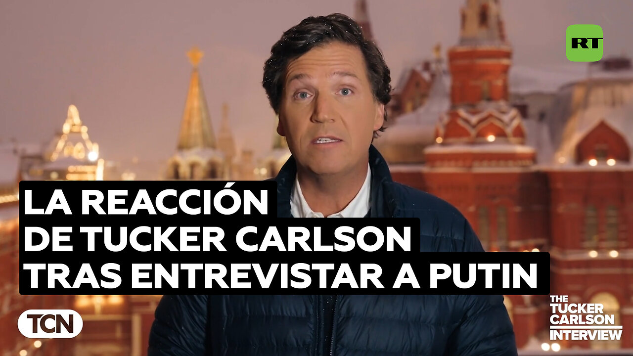 Así reaccionó Tucker Carlson al finalizar su entrevista con Vladímir Putin