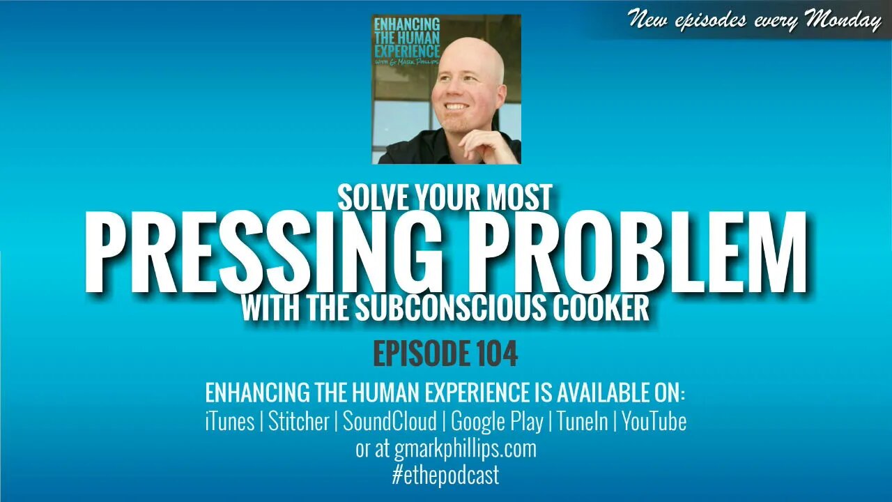 Solve Your Most Pressing Problem With The Subconscious Cooker | ETHX 104