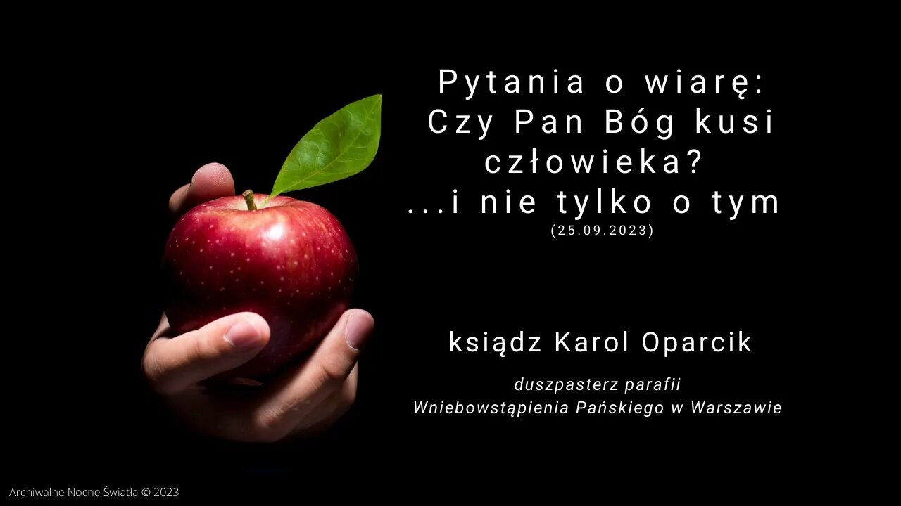 Pytania o wiarę: Czy Pan Bóg kusi człowieka? ...i nie tylko o tym (25.09.2023)
