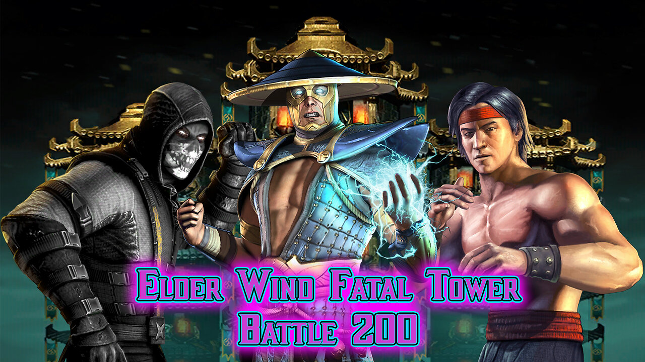 MK Mobile. Elder Wind Fatal Tower - [ Battle 200 ]