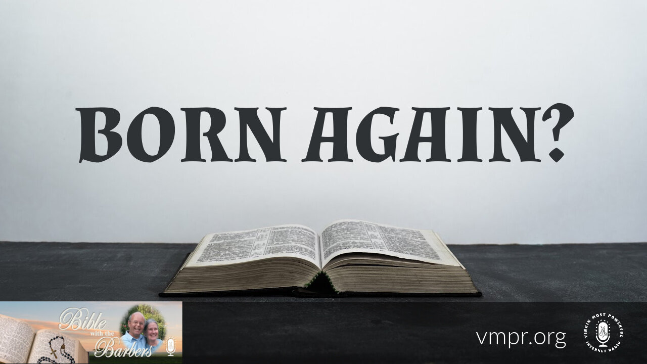 21 Apr 23, Bible with the Barbers: Born Again?