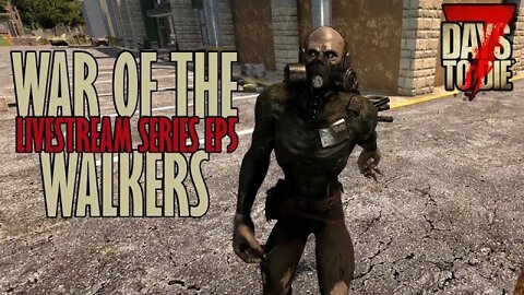 City Questing | War of the Walkers mod! | 7 Days to Die Alpha 20 | EP5 #live