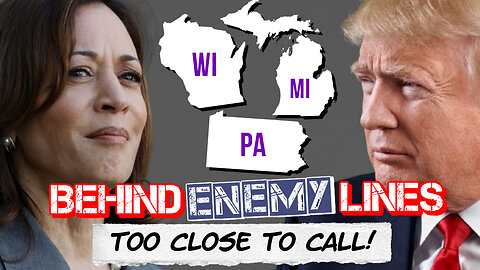 Behind Enemy Lines | Harris "Internal" Polls Have Her "Underwater" In Crucial Battlegrounds!