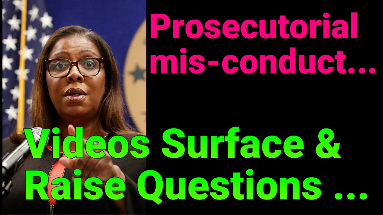 Letitia James Videos Surface that Shed Light on Fraud case.