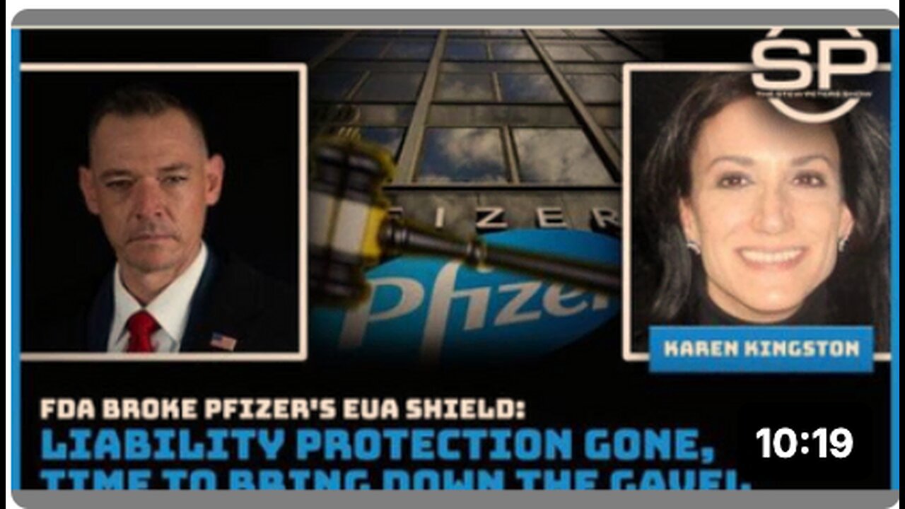 FDA BROKE PFIZER'S EUA SHIELD: LIABILITY PROTECTION GONE, STEW PETERS INTERVIEWS KAREN KINGSTON