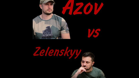 (mirror) Azov vs. Zelensky