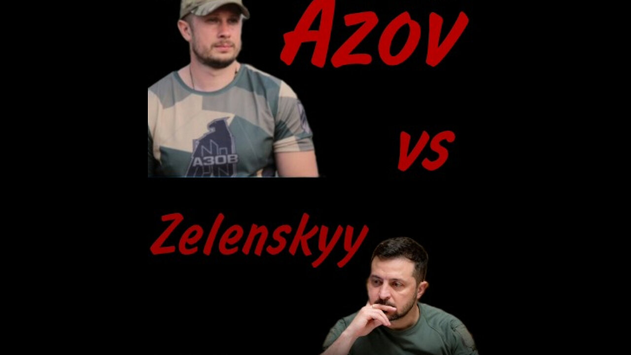 (mirror) Azov vs. Zelensky