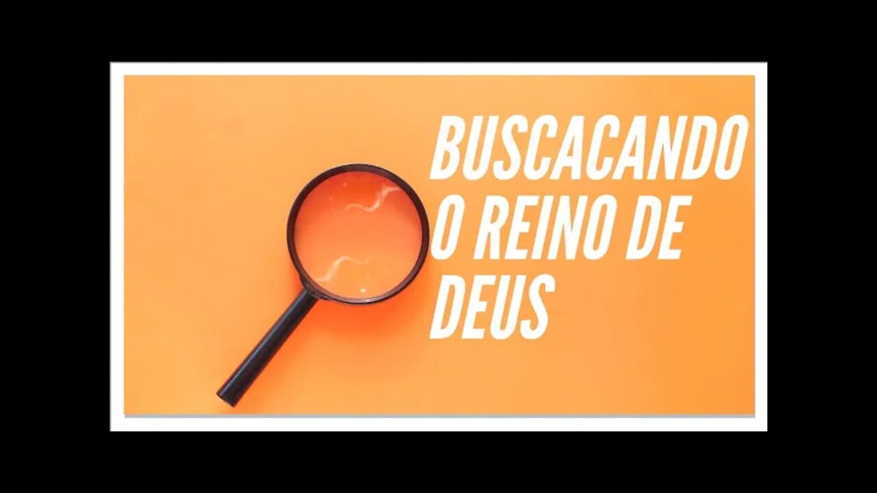 BUSQUAI PRIMEIRO O REINO DE DEUS E A SUA JUSTIÇA. LEGENDAS