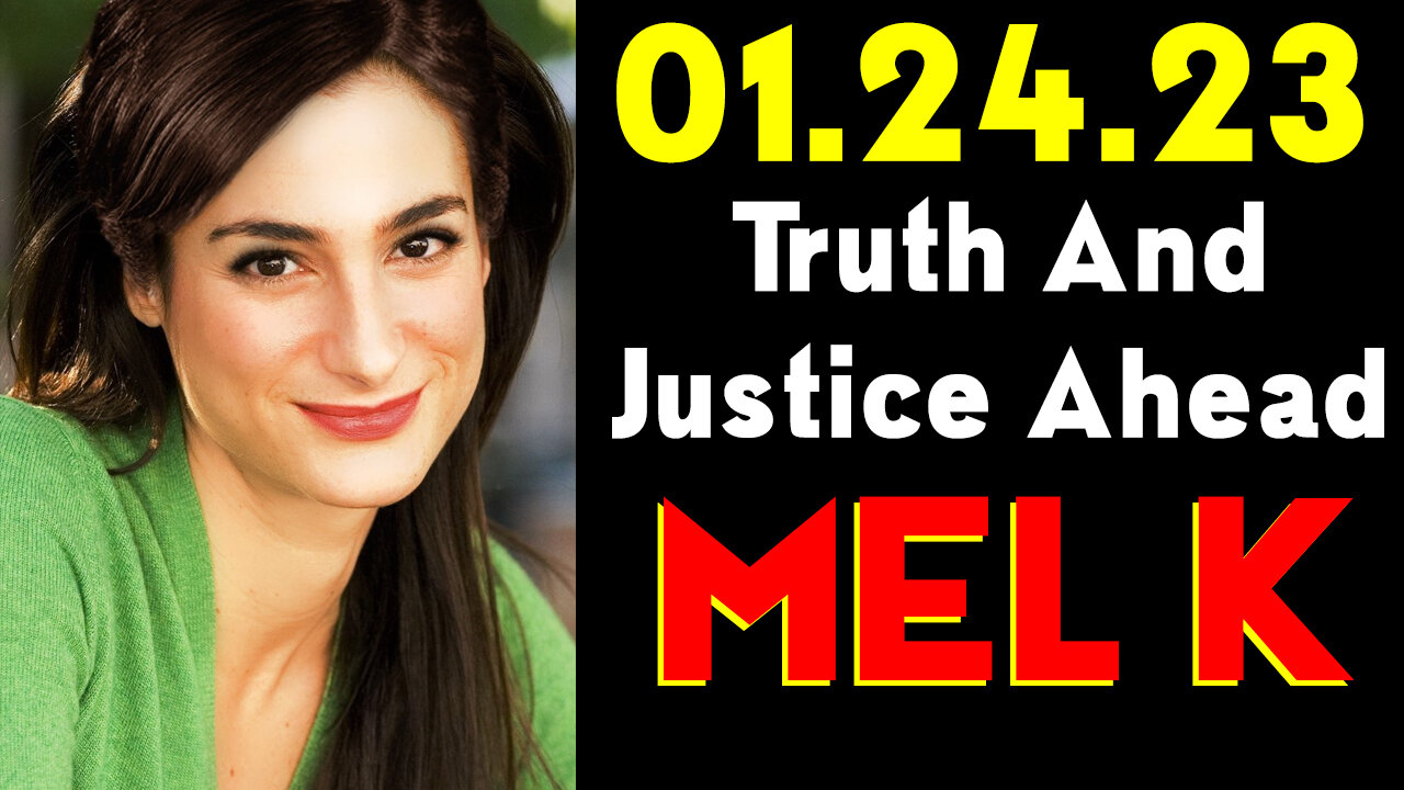 Mel K HUGE "Truth and Justice Ahead"