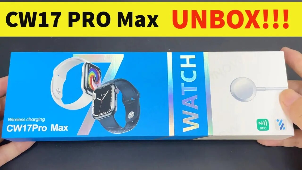 CW17 PRO MAX smartwatch unbox aço inoxidável 1.91 polegada nfc 45mm relógio inteligente vs DT7 HW7