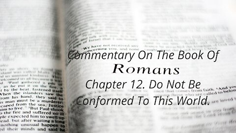 Commentary Of Romans. CH 11. Part 2.