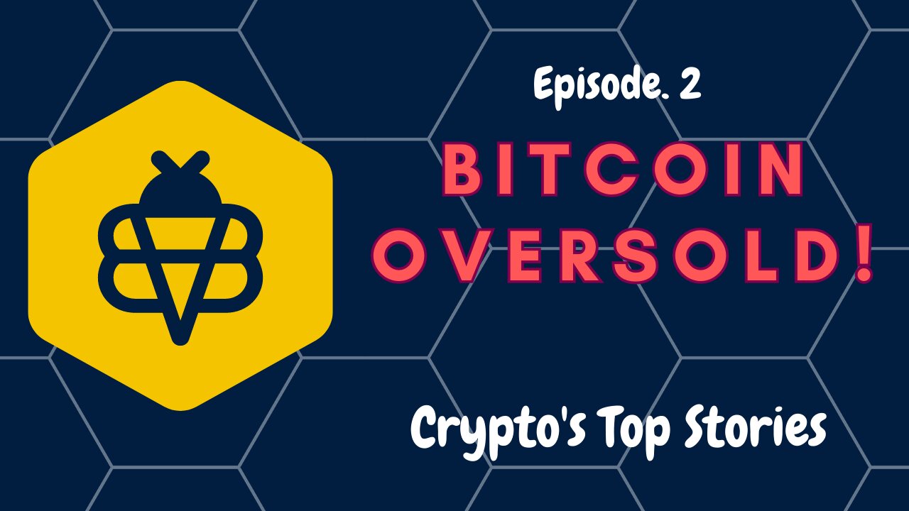 Time to BUY Bitcoin - RSI Oversold !! | Top Stories in Bitcoin & Crypto – Ep 2