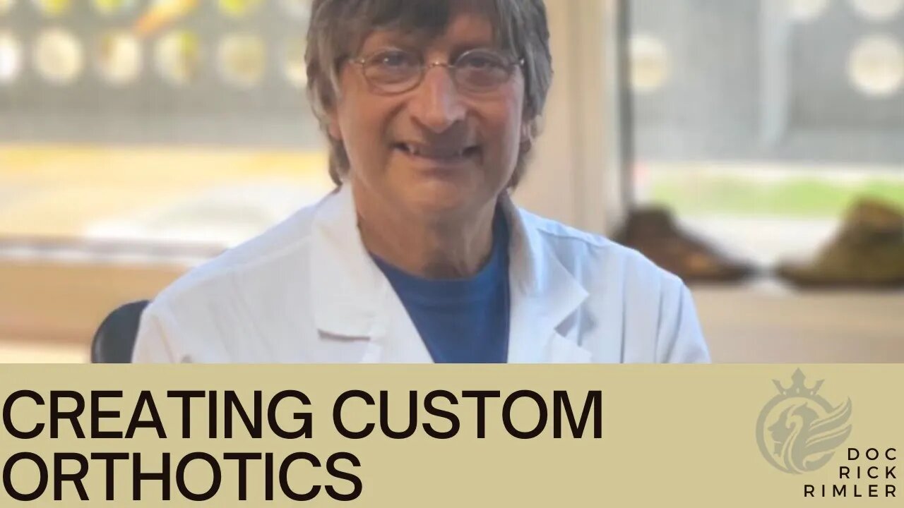 Creating Custom Orthotics - Dr. Rick Rimler, DPM