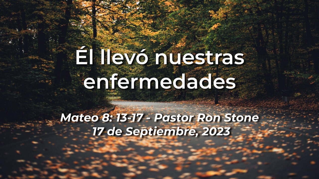 2023-09-17 - Esto es Solo el Comienzo (Mateo 8:14-17) - Pastor Ron (Spanish)