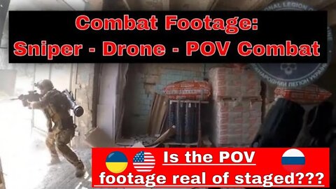 Combat Footage: Drone and Sniper. Also POV American and other Foreign Fighters (Mercenaries)