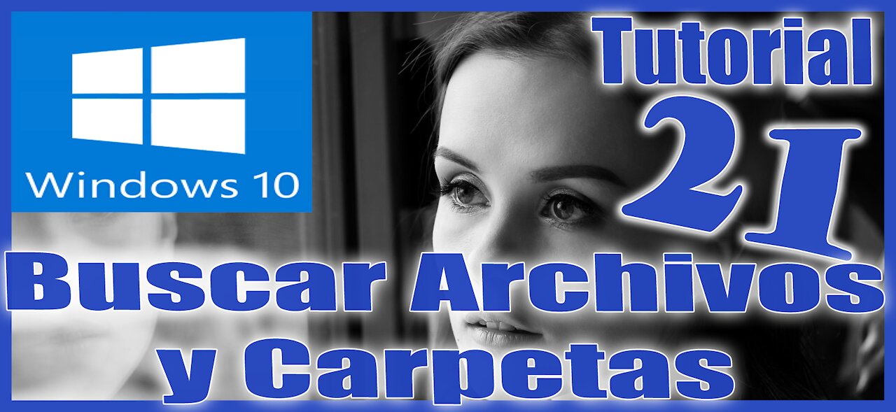 Windows 10 Sesión 21 Búsquedas de Archivos y Carpetas