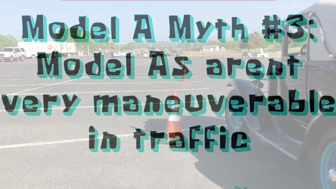 Ford Model A Myth- Model A's aren't maneuverable enough for modern traffic