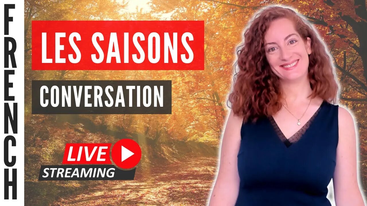 Conversation en français : Les saisons, l'équinoxe, le solstice ...