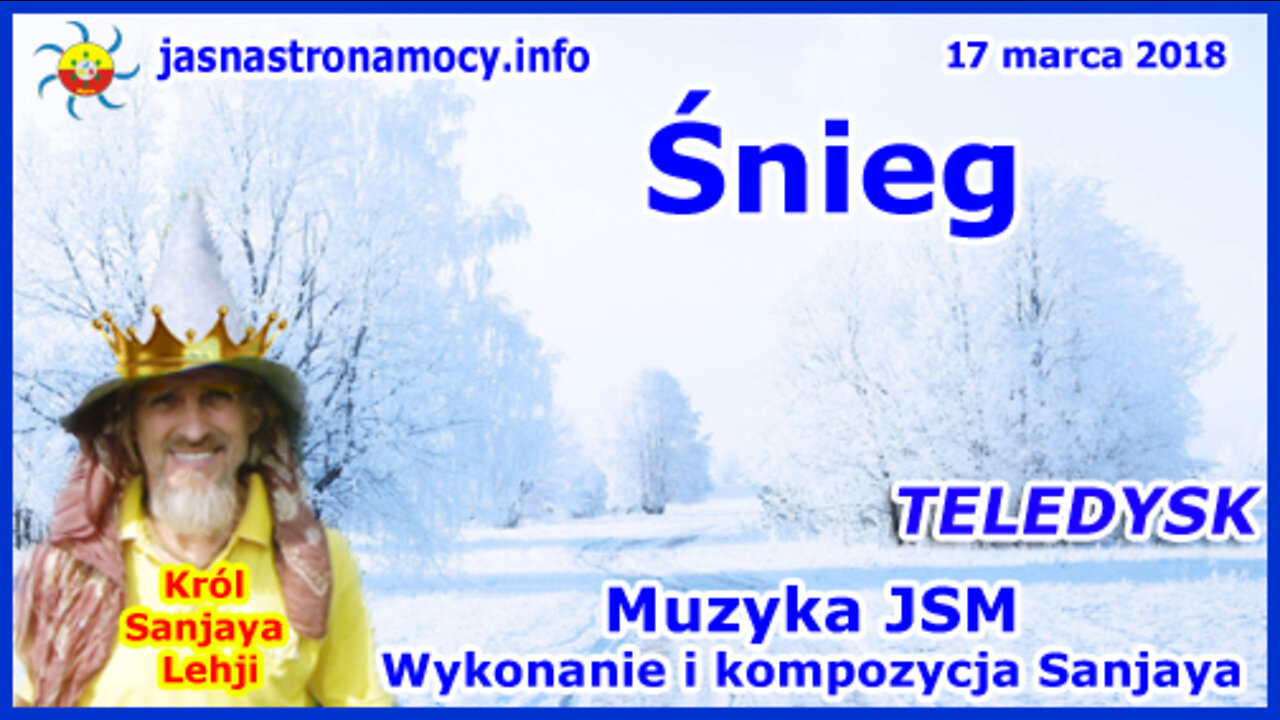 Śnieg – TELEDYSK – Muzyka JSM – Wykonanie i kompozycja Sanjaya