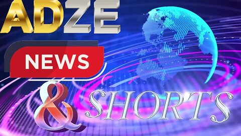 WELCOME TO ADZE NEWS AND SHORTS! SUBSCRIBE TODAY