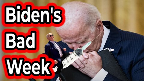 Biden's VERY bad week.