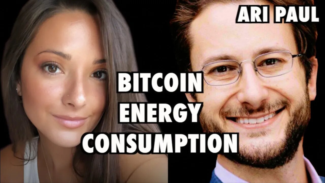 Bitcoin Energy Consumption EXPLAINED & NFTs | Ari Paul