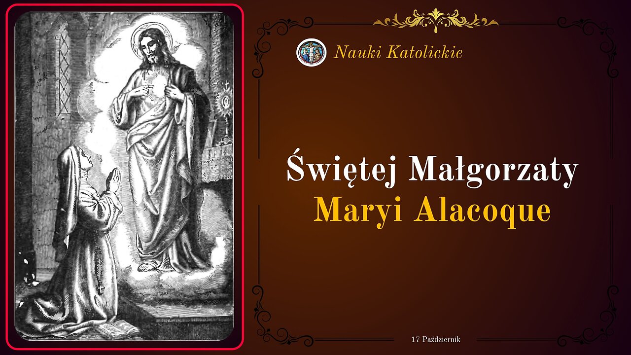 Świętej Małgorzaty Maryi Alacoque | 17 Październik