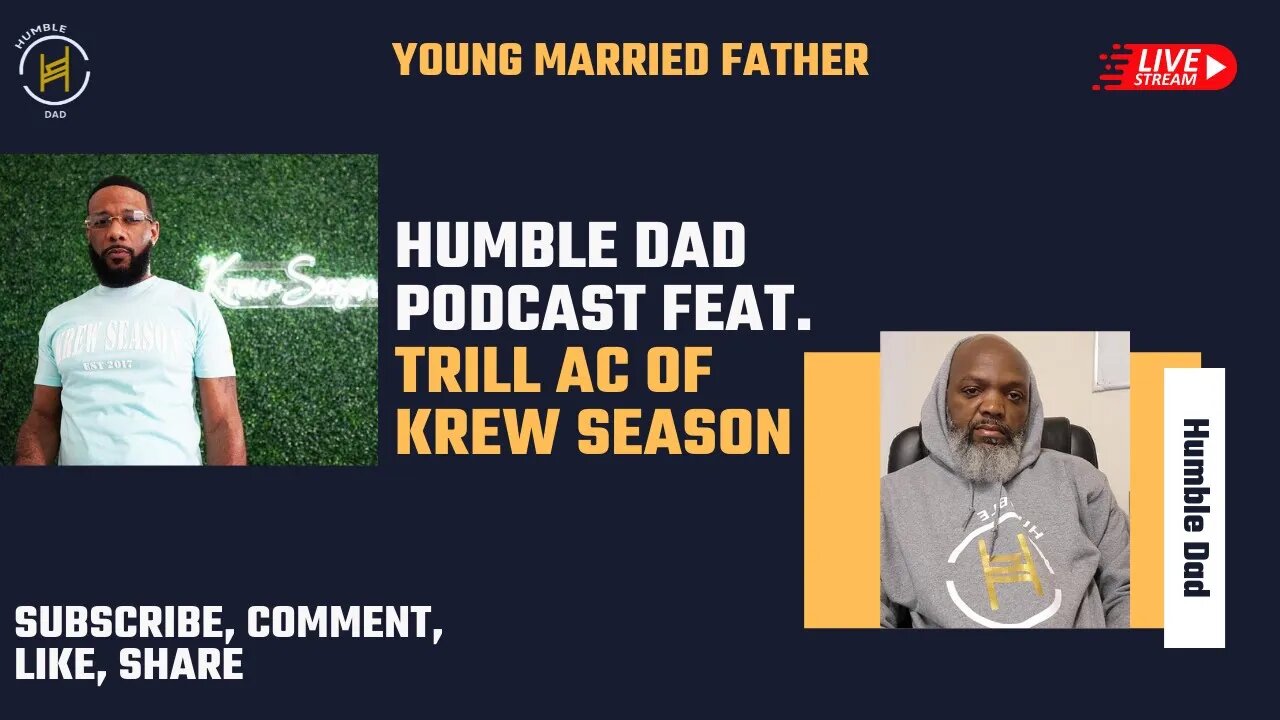 Trill AC talks fatherhood with Humble Dad