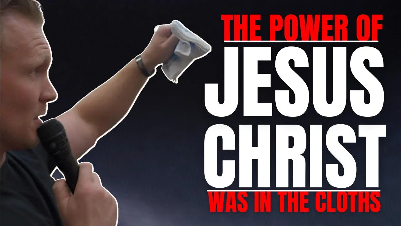 THE POWER OF JESUS CHRIST WAS IN THE CLOTHS!