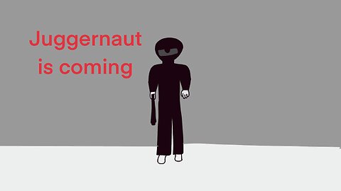 Juggernaut’s coming move out da way