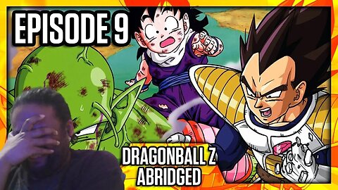 DBZ Abridged Ep 9 Reaction