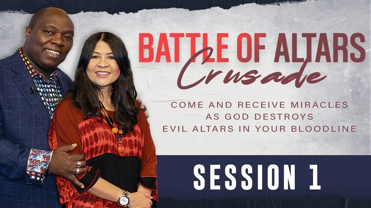 They Mystery of Evil Altars and How to Destroy Them | Session ONE | Battle of Altars Crusade