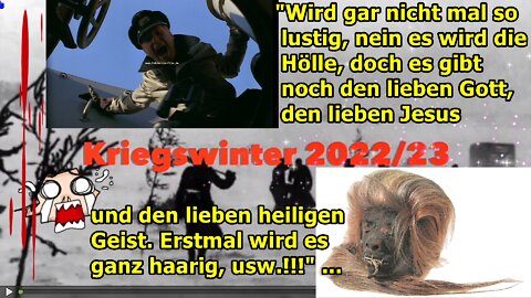 "Es ist Krieg und der wird täglich brutaler, aber irgendwann kommt die Rettung, usw.!!!“ ...