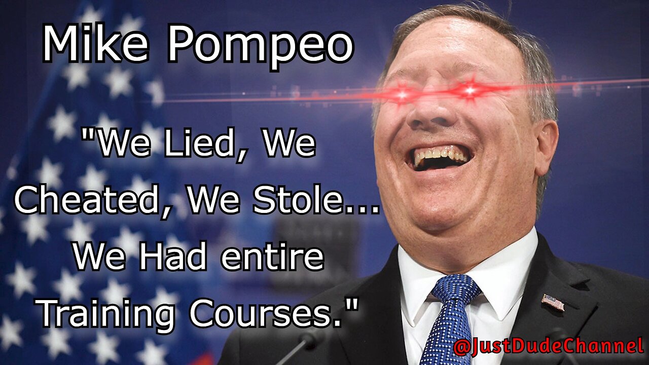 Mike Pompeo- I Was The CIA Director - " We Lied, We Cheated, We Stole"