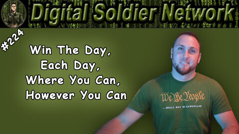 #224. Win The Day, Each Day, Where You Can, However You Can