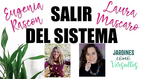 Vivir fuera del sistema - Eugenia Rascón entrevista a Laura Mascaró