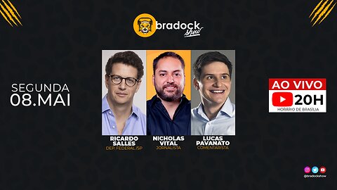 Bradock Show: 08/05/23 - Lucas Pavanato, Ricardo Salles e Nicholas Vital.