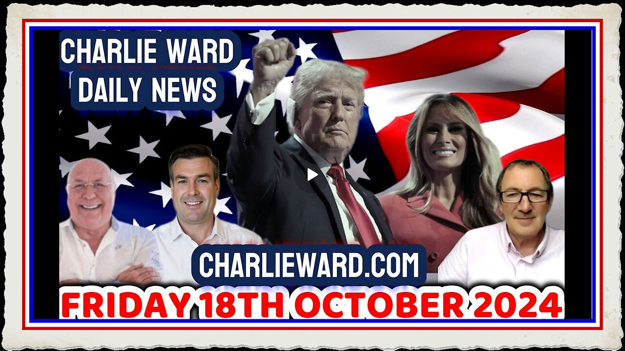 CHARLIE WARD DAILY NEWS WITH PAUL BROOKER WARREN THORNTON - FRIDAY 18TH OCTOBER 2024