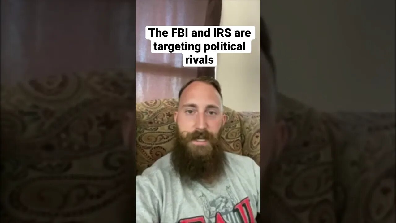 The FBI and IRS are targeting political rivals