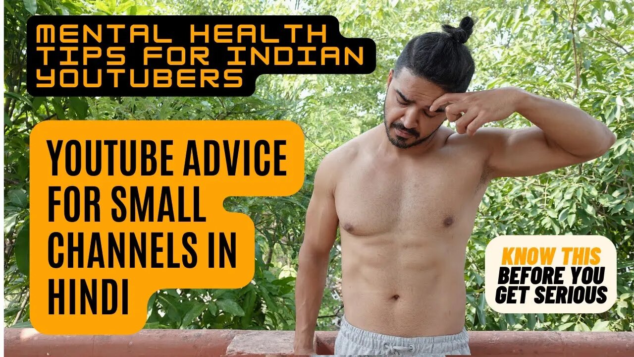 Youtube Advice for Small Channels | Mental Health Tips for Indian Creators