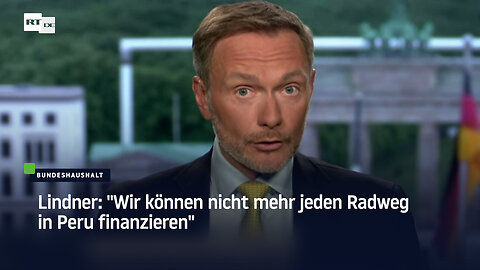 Lindner: "Wir können nicht mehr jeden Radweg in Peru finanzieren"