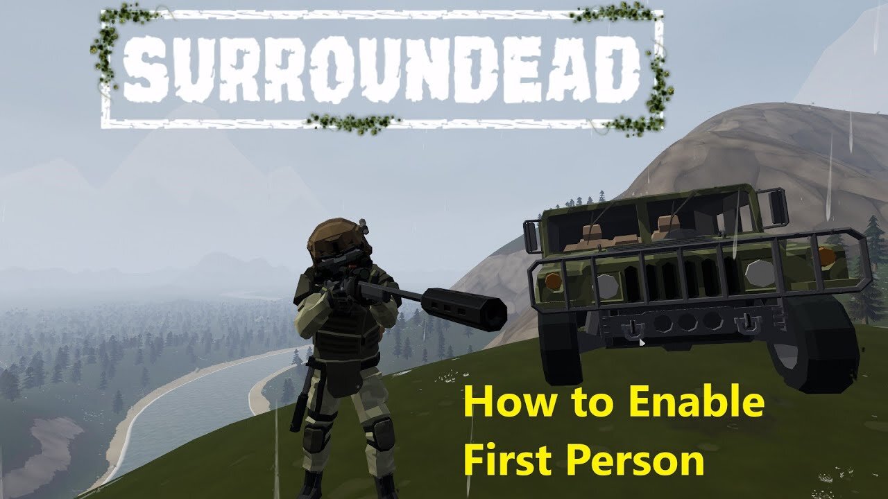 🟢 SurrounDead 🟢(👀 Enable First Person View 👀 ) ( How to Guide🦯Tutorial🦯Help )