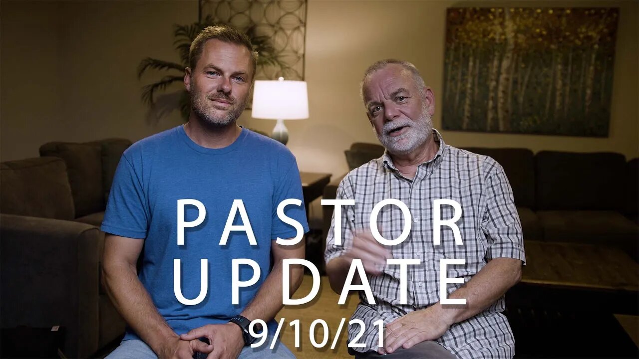 Pastor Update | Neil Hoffman & Dave Hoffman | September 10, 2021