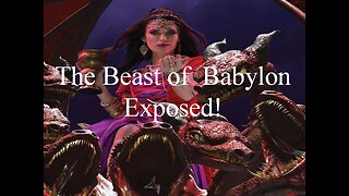 Episode 2 - The Beast of Babylon Exposed!