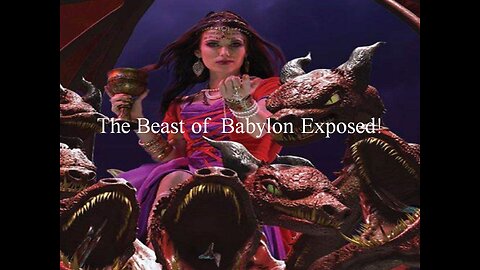 Episode 2 - The Beast of Babylon Exposed!