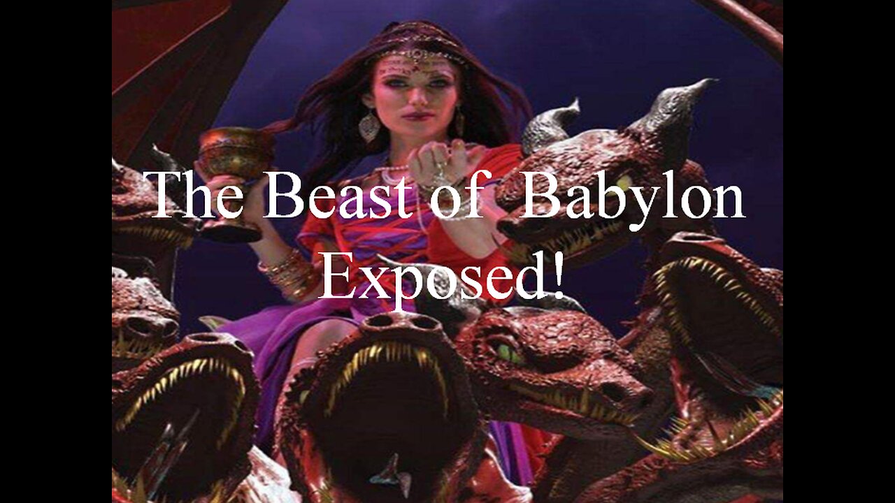 Episode 2 - The Beast of Babylon Exposed!