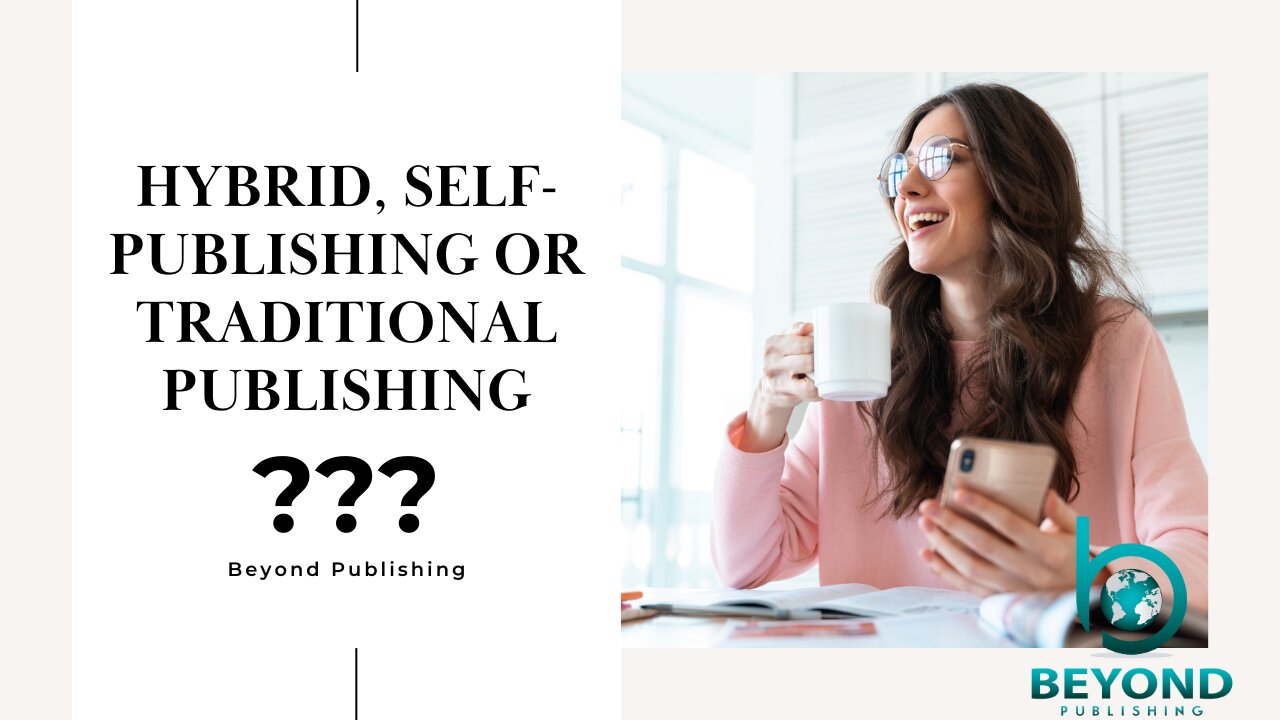 Hybrid Publishing vs Traditional Publishing vs Self-Publishing - Author which Book Model is Best?