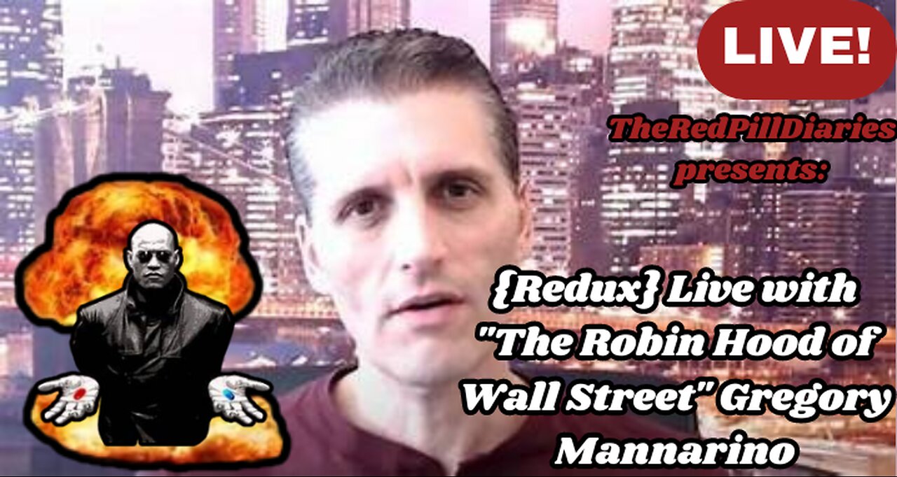 {Redux} Live with "The Robin Hood of Wall Street" Gregory Mannarino