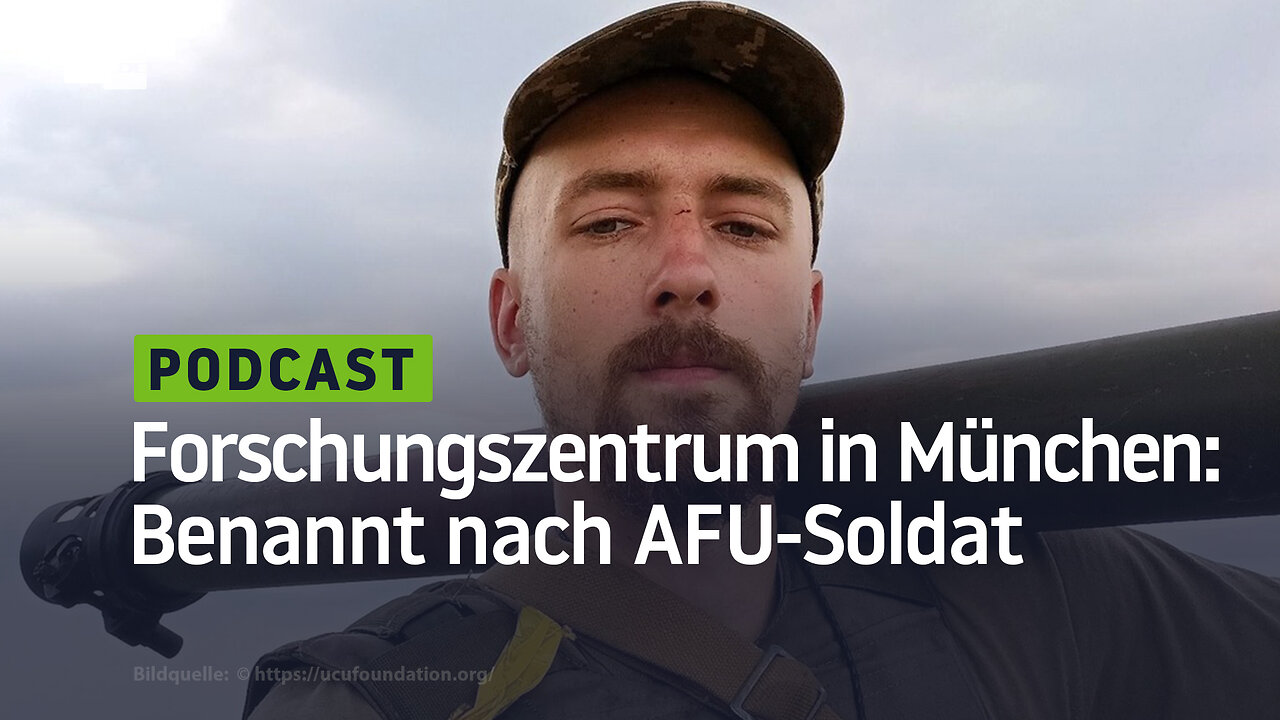 Forschungszentrum in München: Benannt nach ukrainischem Soldaten, der in Kursk gefallen ist